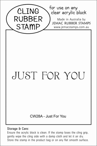 CW28A Just for You - Cling Stamp